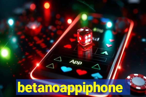 betanoappiphone