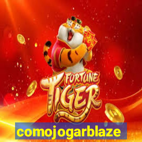 comojogarblaze