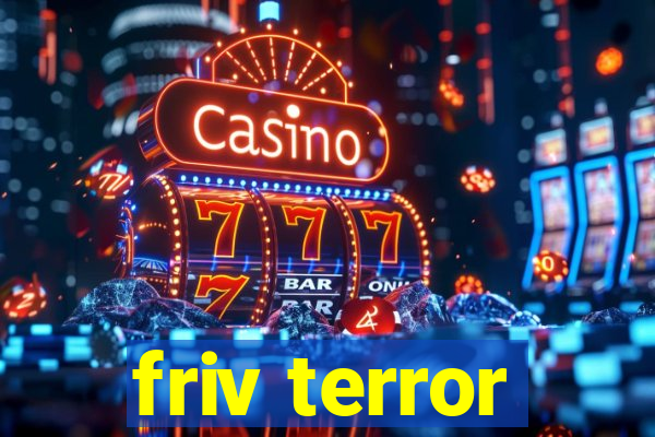 friv terror