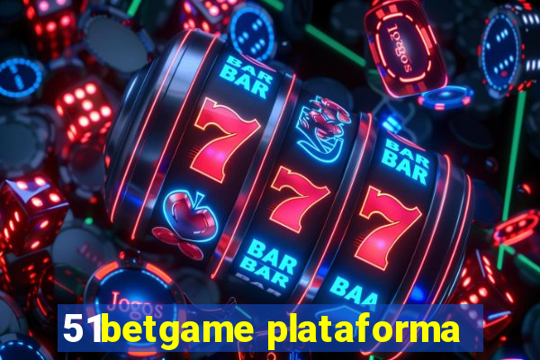 51betgame plataforma