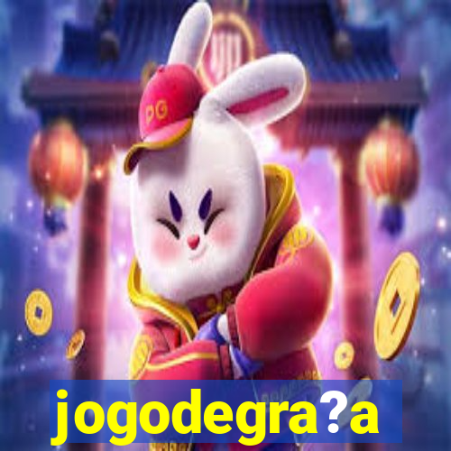 jogodegra?a