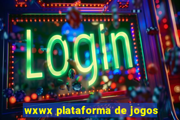 wxwx plataforma de jogos