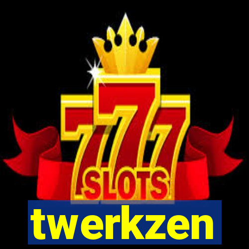 twerkzen