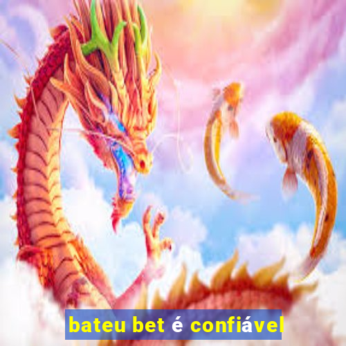 bateu bet é confiável