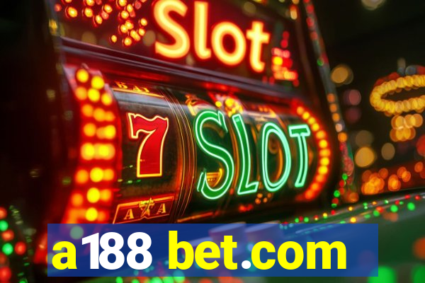 a188 bet.com