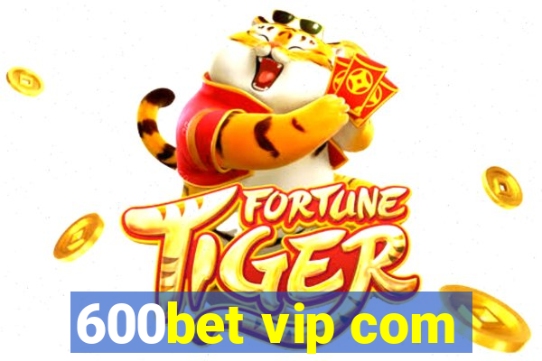 600bet vip com