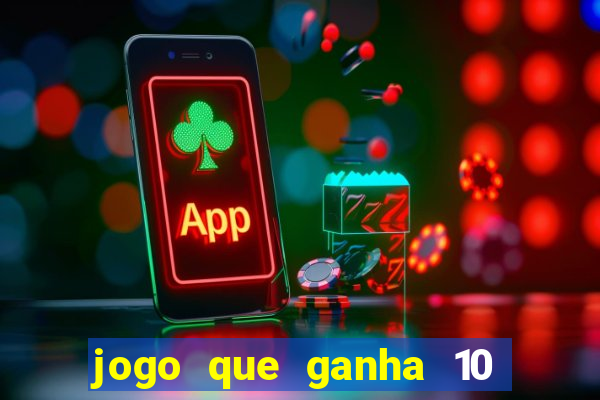 jogo que ganha 10 reais ao se cadastrar