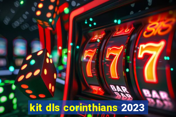 kit dls corinthians 2023