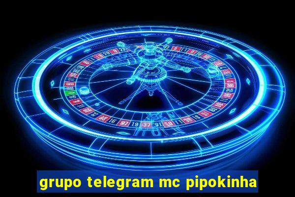 grupo telegram mc pipokinha