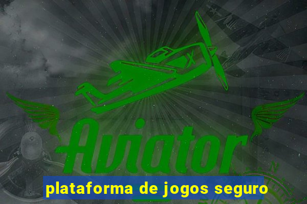 plataforma de jogos seguro