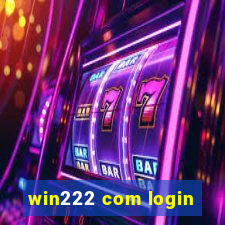 win222 com login