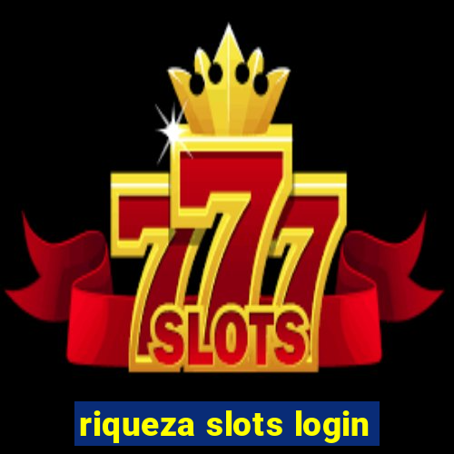 riqueza slots login