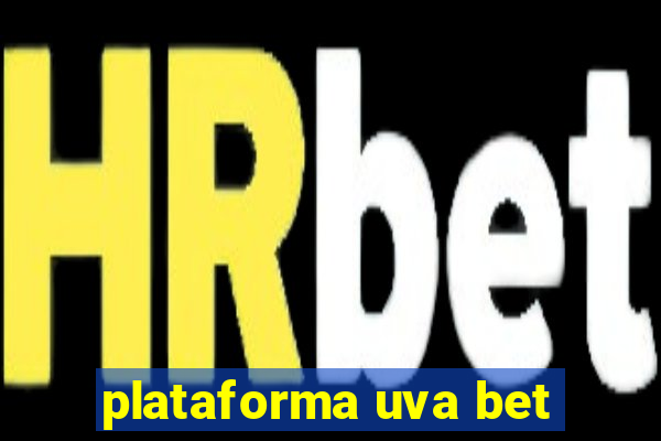 plataforma uva bet