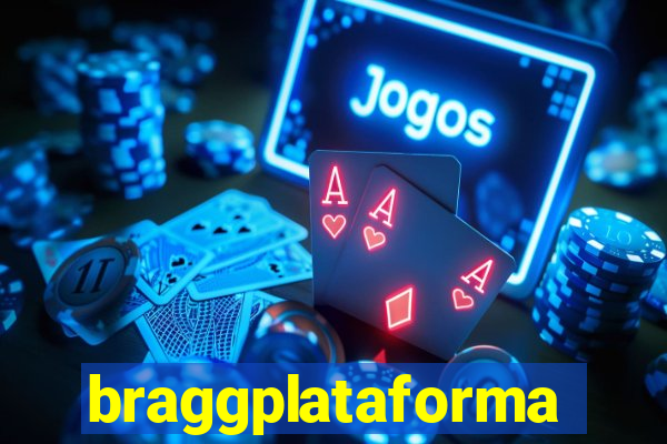 braggplataforma