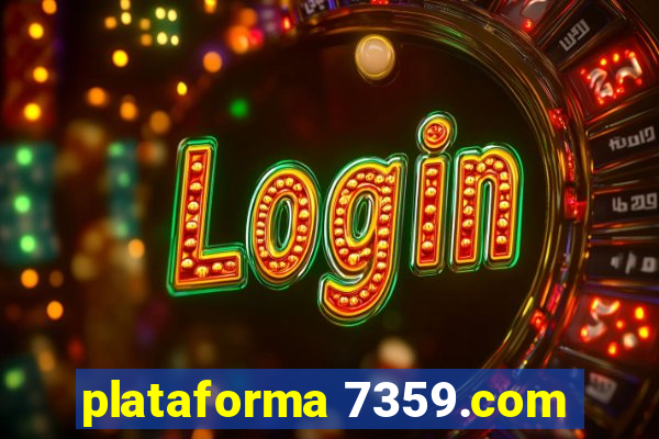 plataforma 7359.com