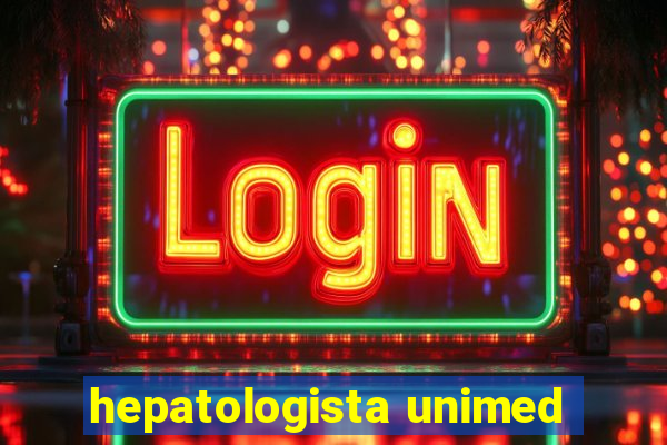 hepatologista unimed