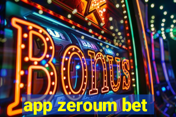 app zeroum bet