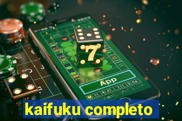 kaifuku completo