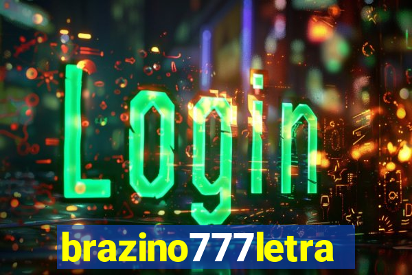 brazino777letra