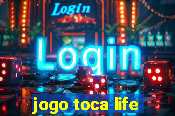 jogo toca life