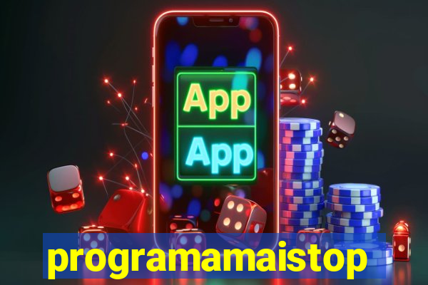 programamaistop