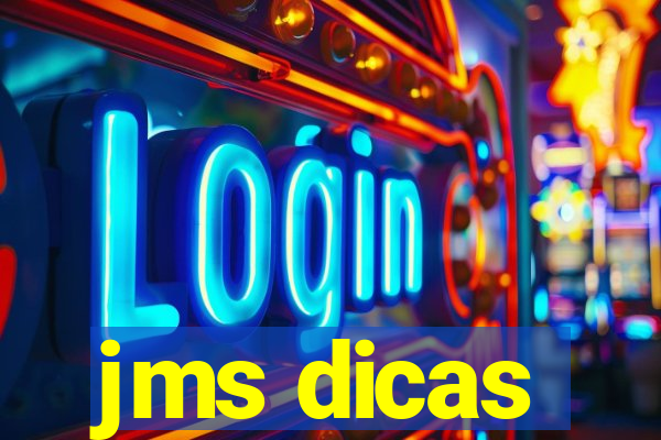 jms dicas