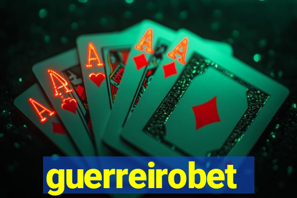 guerreirobet